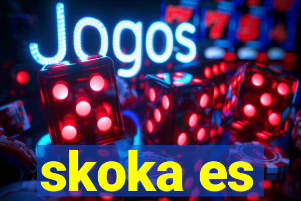 skoka es